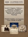 Harold E. Edgerton, Petitioner, V. Lawrence C. Kingsland, Commissioner of Patents. U.S. Supreme Court Transcript of Record with Supporting Pleadings - Frank W Dahn - 9781270371748
