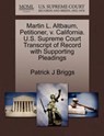 Martin L. Altbaum, Petitioner, V. California. U.S. Supreme Court Transcript of Record with Supporting Pleadings - Patrick J Briggs - 9781270704751