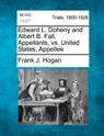 Edward L. Doheny and Albert B. Fall, Appellants, vs. United States, Appellee - Frank J. Hogan - 9781275510241