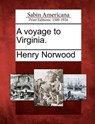 A Voyage to Virginia. - Henry Norwood - 9781275721654