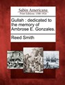 Gullah: Dedicated to the Memory of Ambrose E. Gonzales. - Reed Smith - 9781275797956