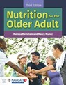 Nutrition For The Older Adult - Melissa Bernstein ; Nancy Munoz - 9781284149005