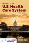 Essentials of the U.S. Health Care System with Advantage Access and the Navigate 2 Scenario for Health Care Delivery - Leiyu Shi - 9781284199390