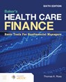 Baker's Health Care Finance: Basic Tools for Nonfinancial Managers - Thomas K. Ross - 9781284233162