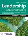 Leadership in Nursing Practice: the Intersection of Innovation and Teamwork in Healthcare Systems - Daniel Weberg ; Kara Mangold - 9781284248890