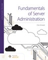 Fundamentals of Server Administration - Chris Kinnaird - 9781284261783