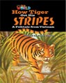 Our World Readers: How Tiger Got His Stripes - Anna Olivia - 9781285191416