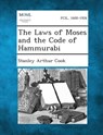 The Laws of Moses and the Code of Hammurabi - Stanley Arthur Cook - 9781289352653