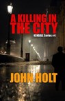 A Killing in the City - John Holt - 9781291047547