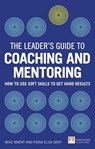 The Leader's Guide to Coaching and Mentoring - Fiona Dent ; Mike Brent - 9781292074344