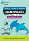 Pearson REVISE Edexcel GCSE Maths (Higher) Ten-Minute Tests - 2025 and 2026 exams - Ian Bettison ; Su Nicholson - 9781292294308