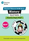 Pearson REVISE Edexcel GCSE History Early Elizabethan England, 1558-88 Practice Paper Plus - for 2025 exams - Ben Armstrong - 9781292310145