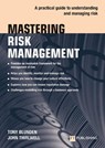 Mastering Risk Management: A practical guide to understanding and managing risk - Tony Blunden ; John Thirlwell - 9781292331317