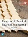 Elements of Chemical Reaction Engineering, Global Edition - H. Fogler - 9781292416663