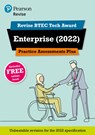 Pearson REVISE BTEC 2022 Tech Award Enterprise Practice Assessments Plus - for 2026, 2027 exams - Charlotte Bunn - 9781292436258