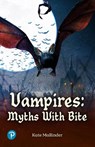 Rapid Plus Stages 10-12 10.7 Vampires: Myths with Bite - Kate Mallinder - 9781292462455