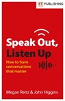 Speak Out, Listen Up - Megan Reitz ; John Higgins - 9781292468099