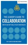 The Leader's Guide to Collaboration - Guy Lubitsh ; Mike Brent - 9781292469171