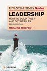 The Financial Times Guide to Leadership - Marianne Abib Pech - 9781292470481