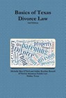 Basics of Texas Divorce Law, 2nd Edition - Michelle May O'Neil - 9781300350880