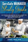 ServSafe Manager Study Guide - Jake Nolan - 9781300364085