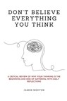 Don't Believe Everything You Think - James Nguyen - 9781300424789