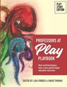 Professors at Play PlayBook - Lisa Forbes ; David Thomas - 9781300596332