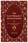 Partida, P: Lost Manual of Herbal Remedies 2 - Paul Partida - 9781300614050