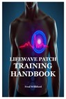 Lifewave Patch Training Handbook - Fred Williford - 9781300892519
