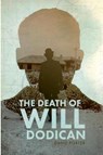 The Death of Will Dodican - David Porter - 9781300926900