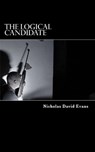 The Logical Candidate - Nicholas David Evans - 9781301024636