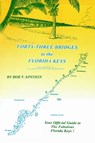 Forty-Three Bridges to the Florida Keys - Bob T. Epstein - 9781301037742