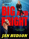 Big and Bright (The Berringer Brothers #1) - Jan Hudson - 9781301070725