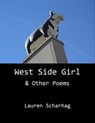 West Side Girl & Other Poems - Lauren Scharhag - 9781301100033