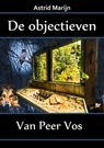 De objectieven van Peer Vos - Astrid Marijn - 9781301164004