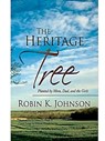 The Heritage Tree: planted by mom, dad and the girls - Robin K Johnson - 9781301168750