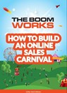 How to Build an Online Sales Carnival - Stuart Atkinson - 9781301181957