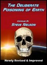 The Deliberate Poisoning of Earth - Steve Nelson - 9781301184095