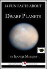 14 Fun Facts About Dwarf Planets: Educational Version - Jeannie Meekins - 9781301191161