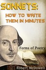Sonnets: How To Write Them in Minutes - Robert McDowell - 9781301196180