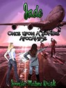 Once Upon A Zombie Apocalypse - Jade - Jennifer Malone Wright - 9781301200870