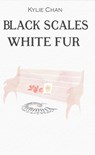 Black Scales White Fur - Kylie Chan - 9781301202652