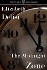 The Midnight Zone - Elizabeth Delisi - 9781301204182