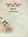 Sister Flowers - Rui Wang - 9781301304981