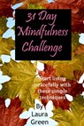 31 Day Mindfulness Challenge - Laura Green - 9781301322176
