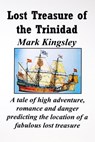 Lost Treasure of the Trinidad - Mark Kingsley - 9781301356317
