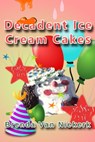 Decadent Ice Cream Cakes - Brenda Van Niekerk - 9781301409167