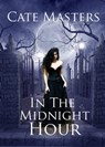 In the Midnight Hour - Cate Masters - 9781301419234