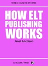 How ELT Publishing Works - Janet Aitchison - 9781301421640
