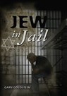 Jew in Jail - Gary Goldstein - 9781301438471